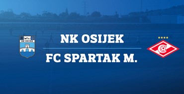 LIVE PRIJENOS: NK Osijek - FC Spartak Moscow