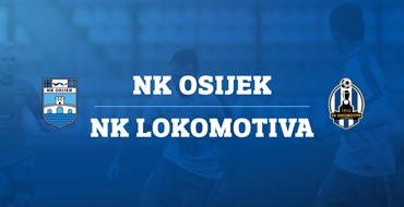 LIVE txt: Osijek vs. Lokomotiva