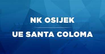 Live TXT: NK Osijek - UE Santa Coloma