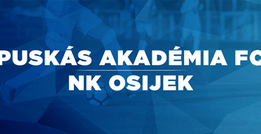 Live TXT: Puskas Akademia - Osijek