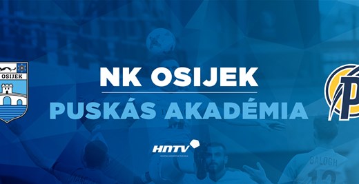 UŽIVO: Osijek - Puskás Akadémia