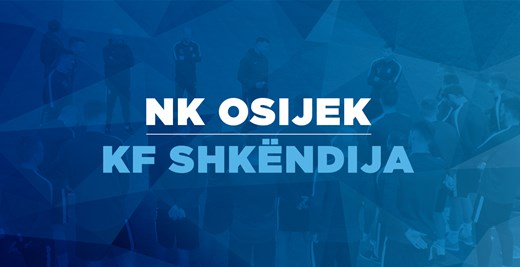 Live TXT: NK Osijek - KF Shkëndija
