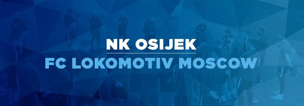 Live TXT: NK Osijek - FC Lokomotiv Moscow